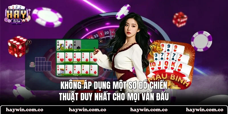 Không áp dụng một sơ đồ chiến thuật duy nhất cho mọi ván đấu