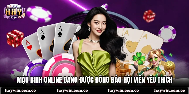 Mậu binh online đang được đông đảo hội viên yêu thích