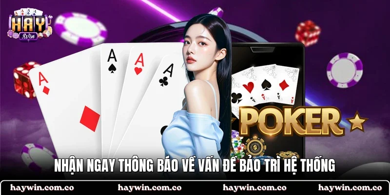 Nhận ngay thông báo về vấn đề bảo trì hệ thống