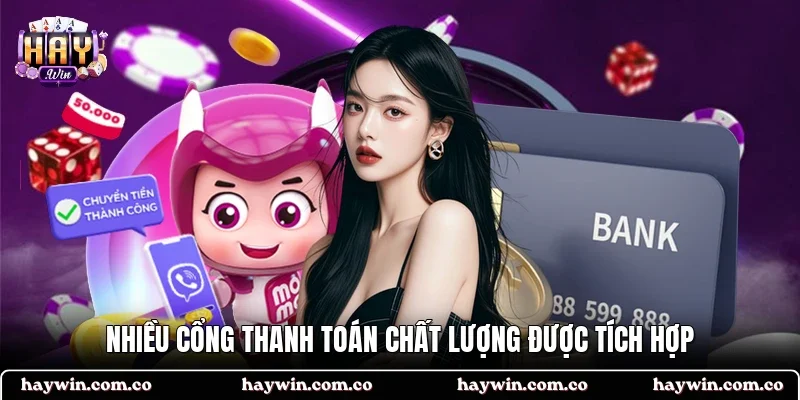 Nhiều cổng thanh toán chất lượng được tích hợp